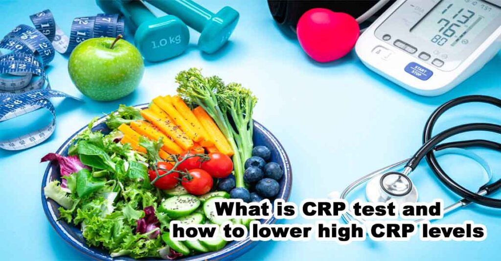 What is CRP test and how to lower high CRP levels